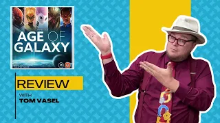 Age of Galaxy Review: Quick Take with Tom Vasel