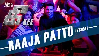 Raaja Paatu Lyrical Video Song | KEE Tamil Movie Songs | Jiiva, Nikki Galrani, Anaika Soti,RJ Balaji