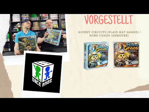 VORGESTELLT Quirky Circuits (Plaid Hat Games) / Robo Chaos (Asmodee)