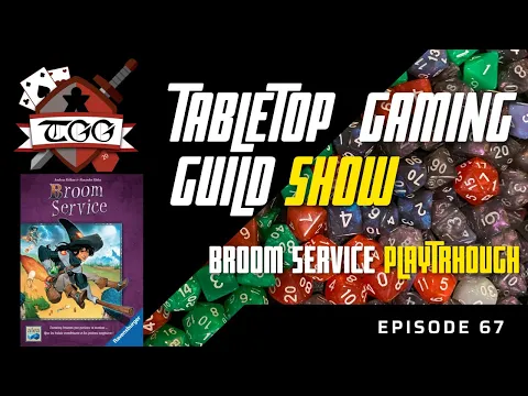 Tabletop Gaming Guild Show: Broom Service Playthrough