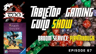 Tabletop Gaming Guild Show: Broom Service Playthrough