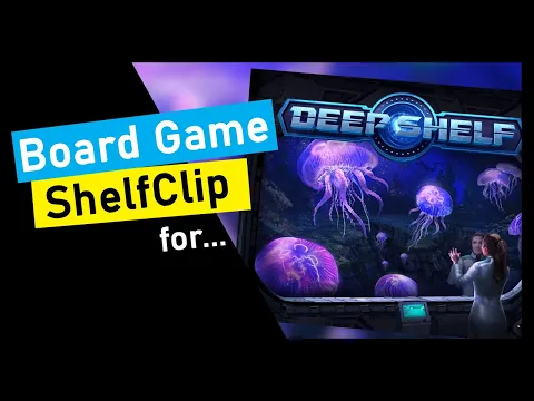 ShelfClips: Deep Shelf (Short Board Game Preview)