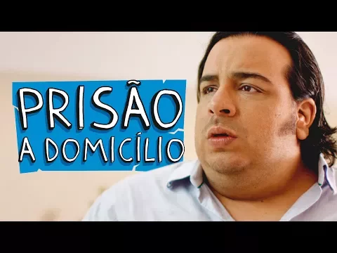 PRISÃO A DOMICÍLIO