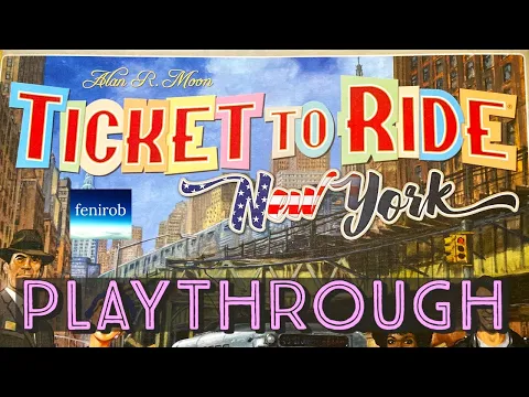 Ticket To Ride: New York | Playthrough