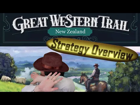 Great Western Trail: New Zealand - Strategy Overview (Reupload - Audio Improved)