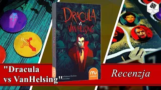 DRACULA VS VAN HELSING: pojedynek odwiecznych wrogów - recenzja gry planszowej