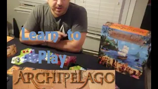 Learn to Play: Archipelago