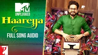 MTV Unplugged | Haareya | Full Song Audio | Meri Pyaari Bindu | Arijit Singh | Sachin-Jigar | Priya