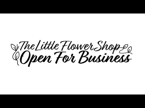 Little Flower Shop: Open for Business