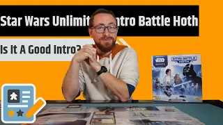 Star Wars Unlimited: Intro Battle: Hoth Review - Is This A Good Entrypoint To The System?