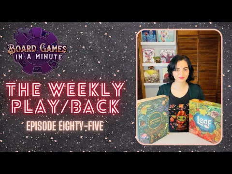 The Weekly Play/Back - Ep 85 - Wondrous Creatures, Leaf, Nokosu Dice
