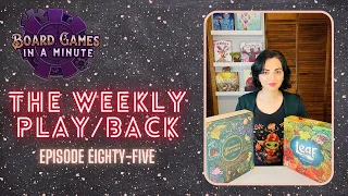 The Weekly Play/Back - Ep 85 - Wondrous Creatures, Leaf, Nokosu Dice