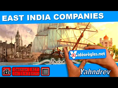 Vidéorègle Jeu de Société " EAST INDIA COMPANIES " par Yahndrev (#817)