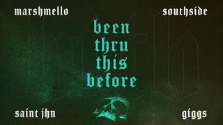 Marshmello x Southside - Been Thru This Before (Feat. Giggs & SAINt JHN) [Clean Version]