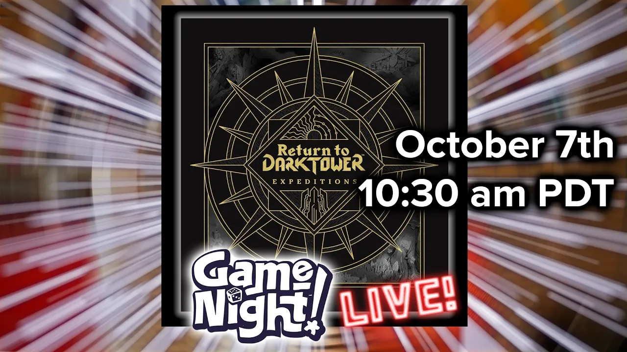 GameNight! LIVE!! | Return to Dark Tower: Expeditions Expansion w/ Nikki & Lincoln