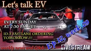 (Live) Let's talk EV - Week 29 - Id.3 Fastlane Order