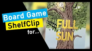 🌱ShelfClips: Full Sun (Short Board Game Preview)
