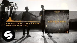Bassjackers x Pep & Rash - Poppin (Official Audio)