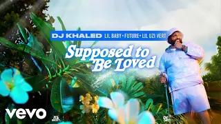DJ Khaled - SUPPOSED TO BE LOVED ft. Lil Baby, Future, Lil Uzi Vert (Visualizer)
