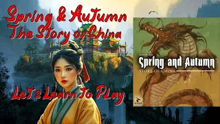 Spring and Autumn: Story of China: A 4X Board Game of Ancient China