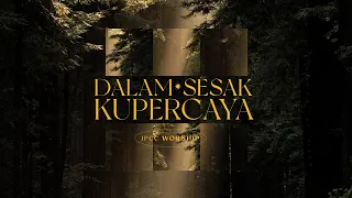 JPCC Worship - Dalam Sesak Kupercaya