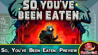 So, You've Been Eaten. Kickstarter Preview | Roll For Crit