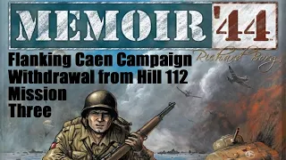 Memoir 44, Flanking Caen, Withdrawal from Hill 112, Episode 1