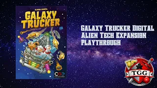Galaxy Trucker Digital Alien Tech Expansion Playthrough | Full Gameplay