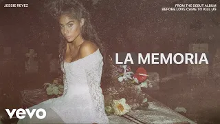 Jessie Reyez - LA MEMORIA (Audio)