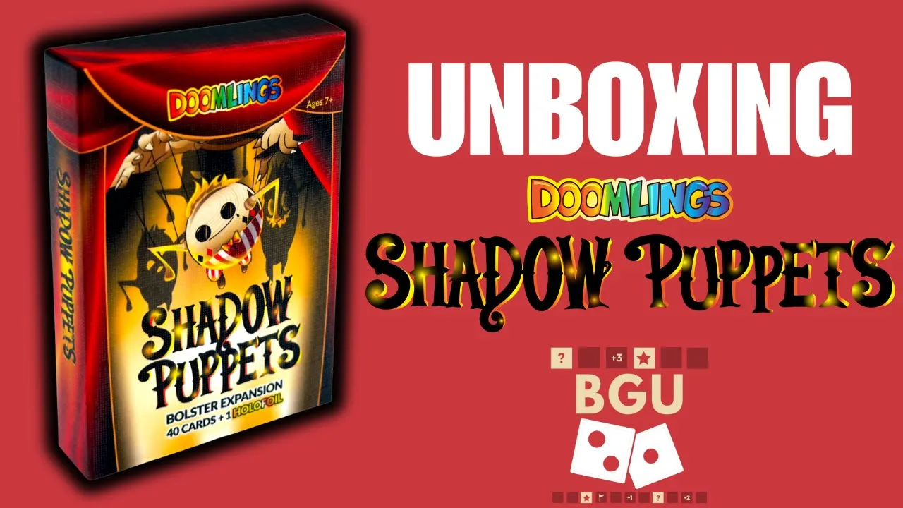 Doomlings Shadow Puppets Bolster Expansion Unboxing
