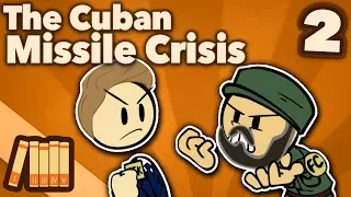 Cuban Missile Crisis - Eyeball to Eyeball - Extra History - #2