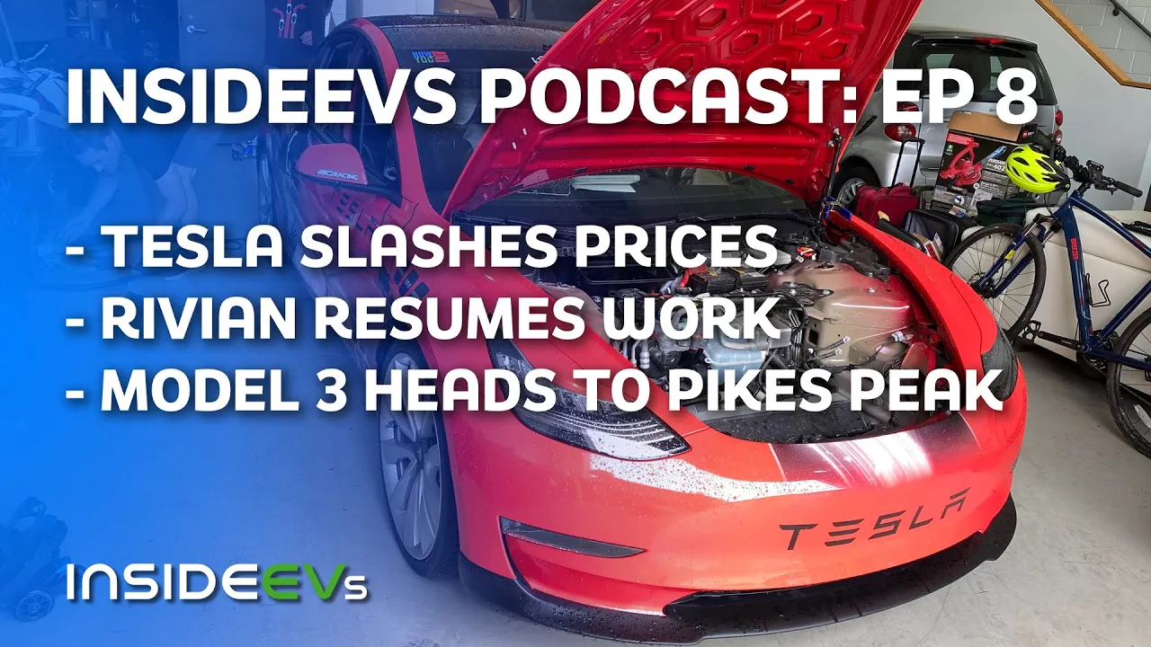 InsideEVs Podcast #08 - Tesla Slashes Prices, Rivian Resumes Work and Model 3 For Pikes Peak!