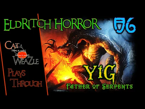 Eldritch Horror | Yig: The Father of Serpents | Turn 06: Shanghai Surprise