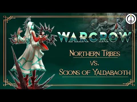 Warcrow Battle Report: Northern Tribes vs. Scions of Yaldabaoth