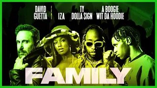 David Guetta – Family (feat. IZA, Ty Dolla $ign & A Boogie Wit da Hoodie) [Official Audio]
