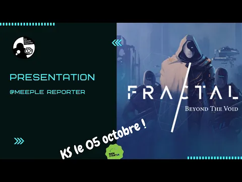 Présentation de "Fractal - Beyond the Void" par Bored Game Ink