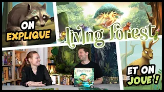 Living forest, on explique et on joue