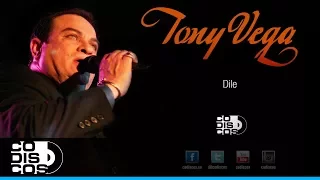Dile, Tony Vega - Audio