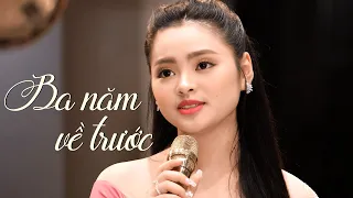 BA NĂM VỀ TRƯỚC