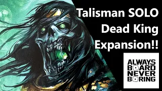 Talisman The Dead King Review | A New Mini Expansion from White Dwarf with SOLO Rules