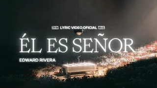 Él Es Señor (Espontáneo) (He Reigns [Spontaneous]) - Edward Rivera
