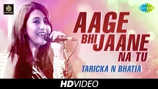 Aage Bhi Jaane Na Tu | Taricka N Bhatia | Cover Version | Old Is Gold | HD Video