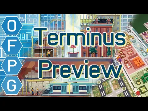 OFPG - Terminus Preview (Trains, Tracks, and Transit!)