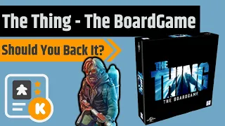 The Thing - Should You Back It?
