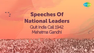 Gandhi Jayanti Speech | Bharat Chodo Andolan | Quit India Call 1942 - A Speech By Mahatma Gandhi