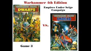 Warhammer 4th Edition / Empires Under Siege / Game 3: Dwarfs vs Undead