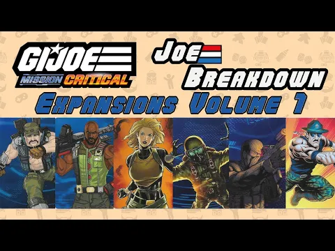 Expansions Volume 1 | GI Joe Hero Breakdown | GI Joe Mission Critical