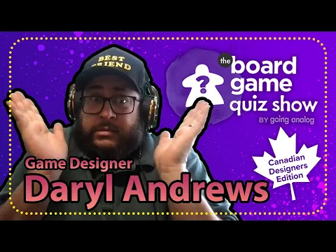 The Board Game Quiz Show: Canadian Designers/Daryl Andrews (S4 E2)