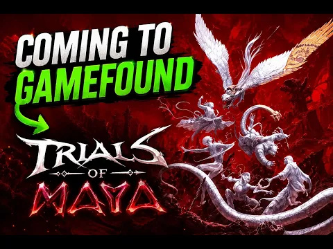 Coming to GameFound Trials of Maya