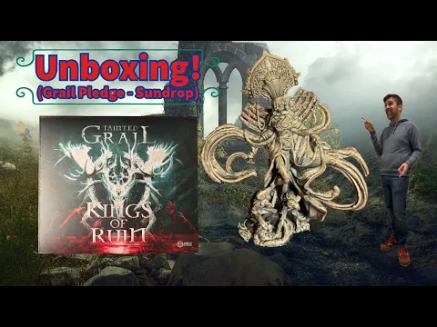 Unboxing — Tainted Grail: Kings of Ruin (Sundrop Grail Pledge)